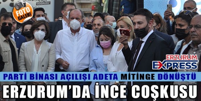 ERZURUM'DA MUHARREM İNCE COŞKUSU