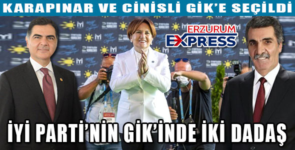 İYİ Parti Genel İdare Kurulu belli oldu! Erzurum'dan iki isim listeye girdi.