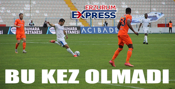 BU KEZ OLMADI