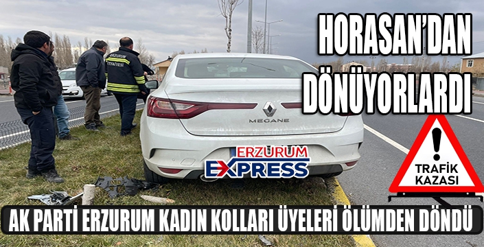 AK Parti Erzurum kadın kolları üyeleri kaza yaptı