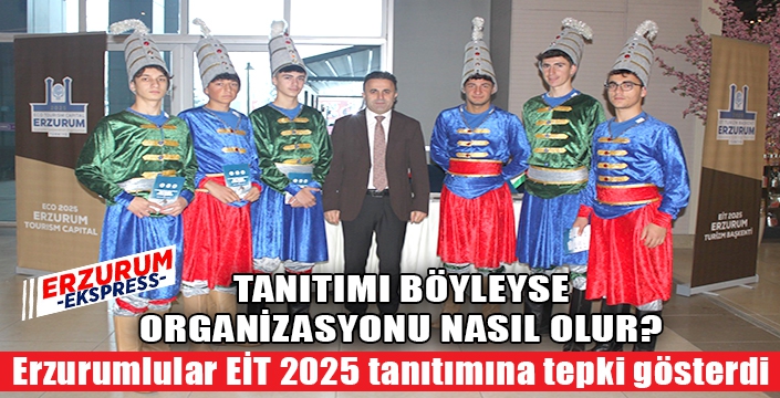 2025 EİT Turizm Başkenti Erzurum için tanıtım yapıldı, ancak kimse bir şey anlamadı
