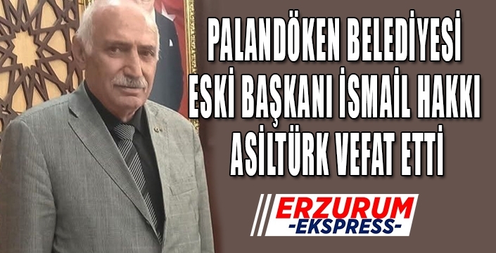 Asiltürk Vefat etti