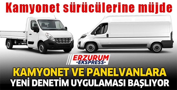 Kamyonet sürücülerine müjde