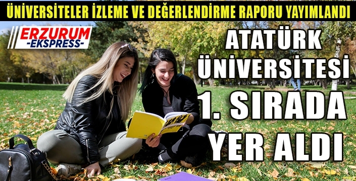 Atatürk Üniversitesi Türkiye Genelinde 1. sırada.