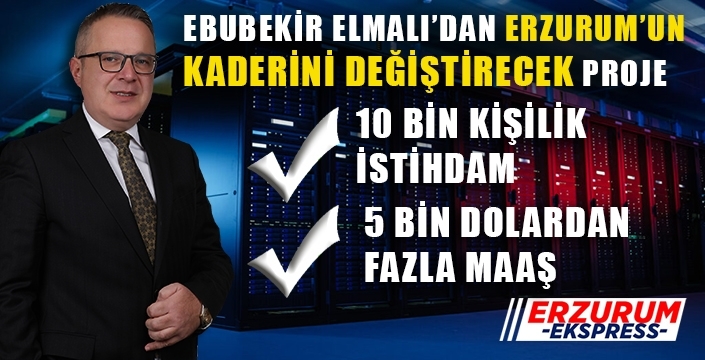 Elmalı'dan Erzurum'un kaderini değiştirecek proje