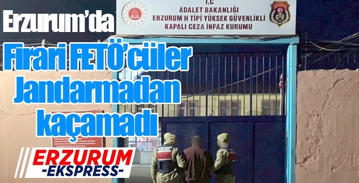 Firari FETÖ'cüler Jandarmadan kaçamadı...