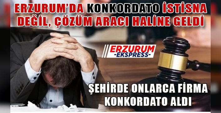 Konkordato artık istisna değil, çözüm aracı hâline geldi