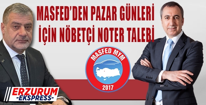 MASFED' den nöbetçi noter talebi