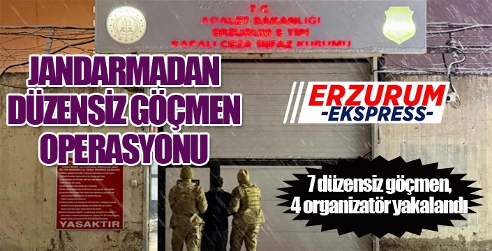 Erzurum'da düzensiz göçmen operasyonu...