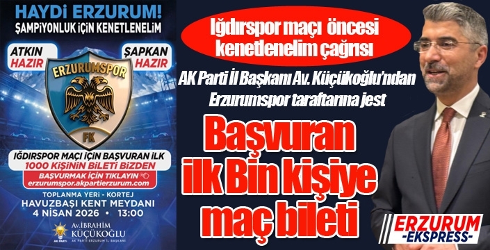 Küçükoğlu'ndan Erzurumspor taraftarına bilet jesti...