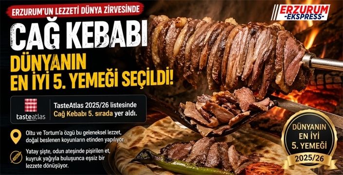 Cağ Kebabı Dünyanın En İyi 5. Yemeği Seçildi