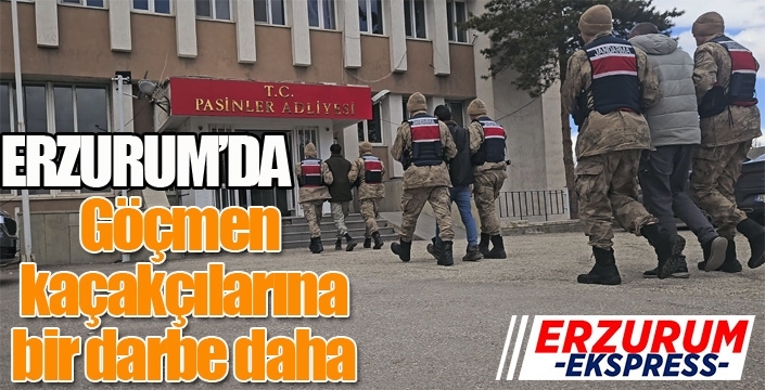 Erzurum'da göçmen kaçakçılarına bir darbe daha...