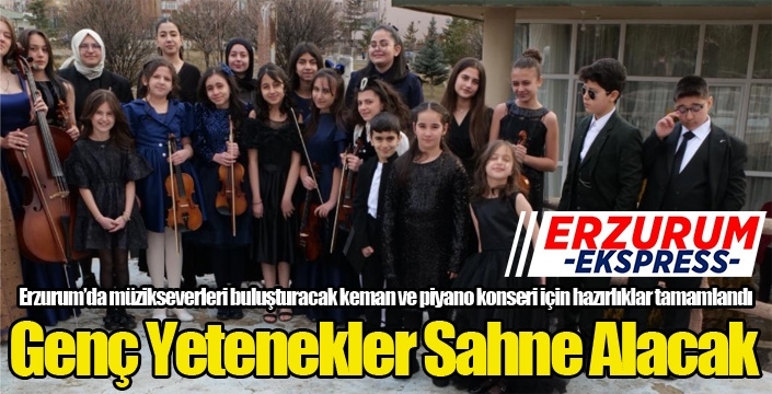 Erzurum’da Keman ve Piyano Konseri müzikseverleri buluşturacak