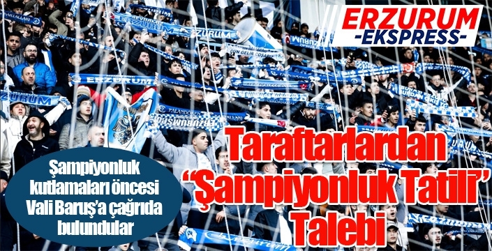 Taraftarlardan “Şampiyonluk Tatili” Talebi