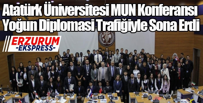 Atatürk Üniversitesi MUN Konferansı Yoğun Diplomasi Trafiğiyle Sona Erdi