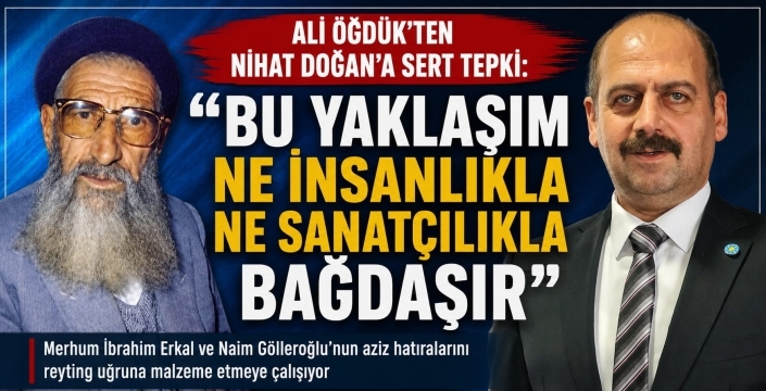 Ali öğdük'ten Nihat Doğan'a sert tepki: Bu yaklaşım ne insanlıkla ne de sanatçılıkla bağdaşır...