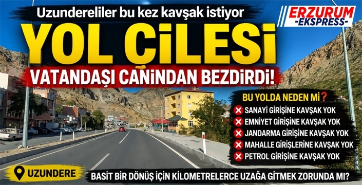 Uzundereliler Bu Kez Kavşak İstiyor: Yeni Yol Düzenlemesine Tepki