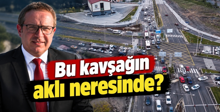 Bu kavşağın aklı neresinde?