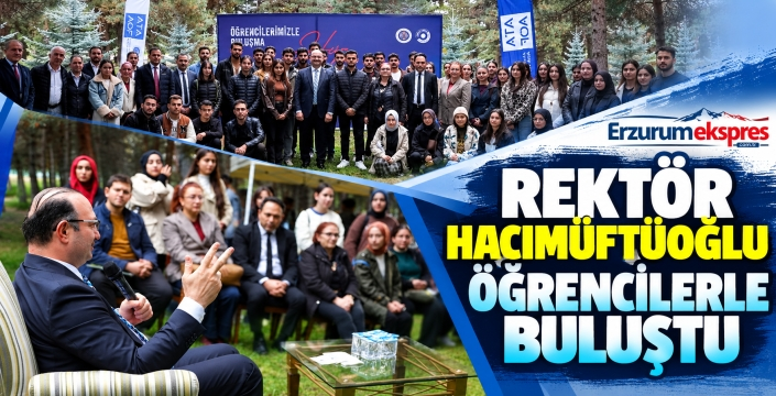 Rektör Hacımüftüoğlu, Yeni Dönemin İlk Buluşmasını Öğrencilerle Gerçekleştirdi