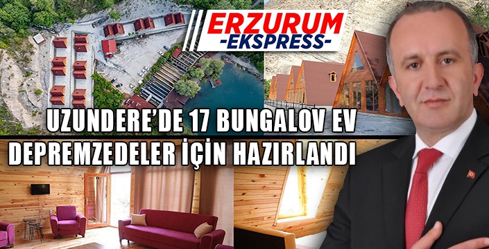 BAŞKAN AKTOPRAK, BUNGALOV EVLERİ DEPREMZEDELER İÇİN HAZIRLADI