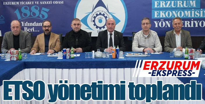 ETSO yönetimi toplandı