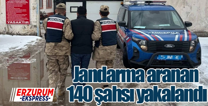 Jandarma ekiplerince aranan 140 şahıs yakalandı