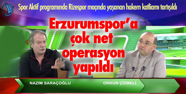 Spor Aktif programında hakem katliamı konuşuldu...