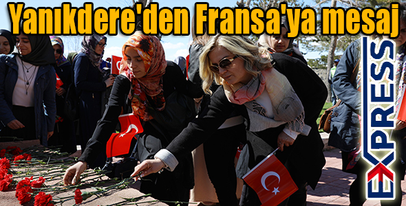 Yanıkdere'den Fransa'ya mesaj