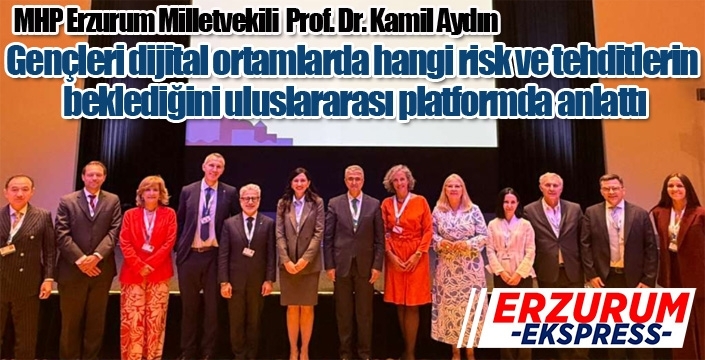 MHP Milletvekili Kamil Aydın, uluslararası platformda anlattı: Gençleri dijital ortamlarda hangi risk ve tehditler bekliyor...